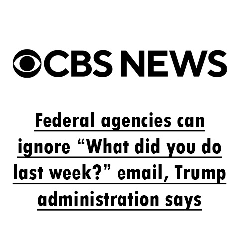 Federal agencies can ignore “What did you do last week?” email, Trump administration says