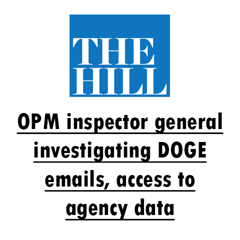 OPM inspector general investigating DOGE emails, access to agency data
