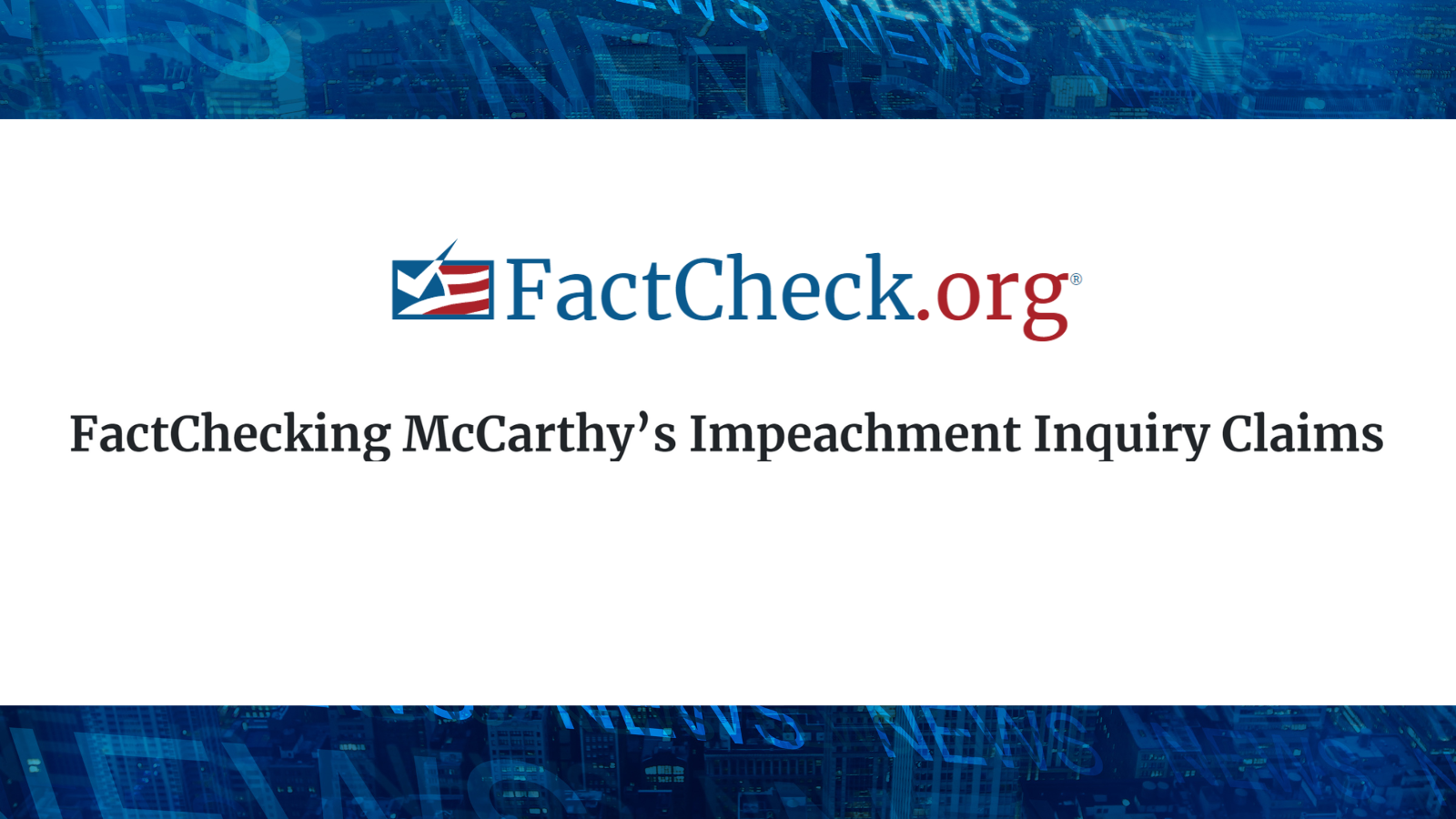 FactChecking McCarthy’s Impeachment Inquiry Claims