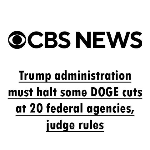 Trump administration must halt some DOGE cuts at 20 federal agencies, judge rules